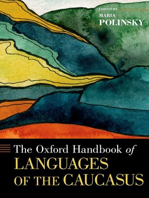 cover image of The Oxford Handbook of Languages of the Caucasus